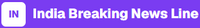 India Breaking News Line