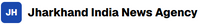 Jharkhand India News Agency